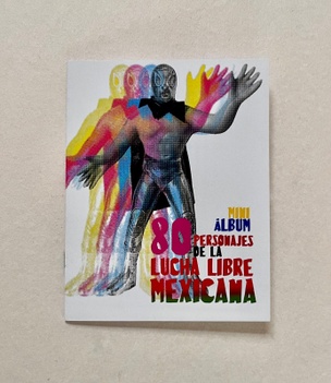 Álbum 80 personajes de la lucha mexicana