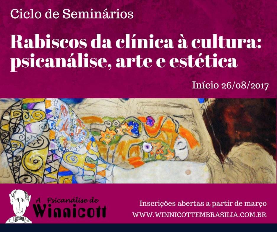 Ciclo de seminários - Rabiscos da clínica à cultura: psicanálise, arte e estética