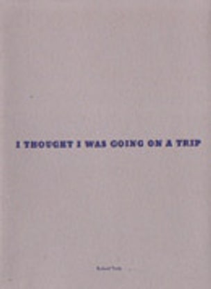 I Thought I Was Going on a Trip But I Was Only Going Down Stairs