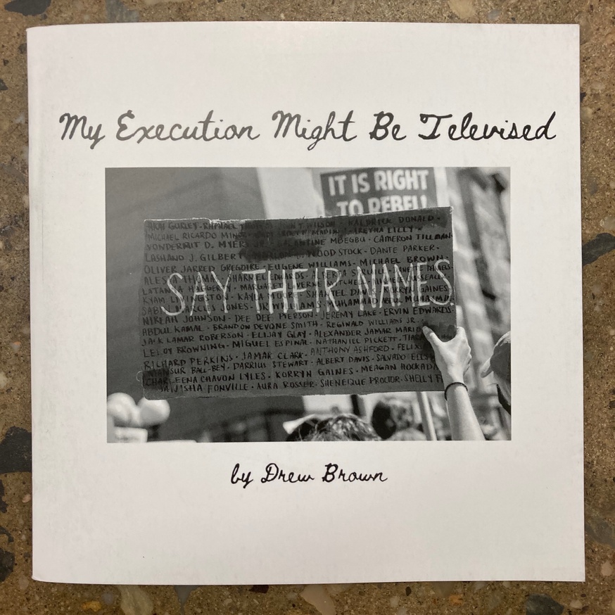 Drew Brown - My Execution Might Be Televised - Printed Matter