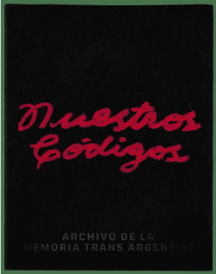 Archivo de la Memoria Trans Argentina - Nuestro Códigos