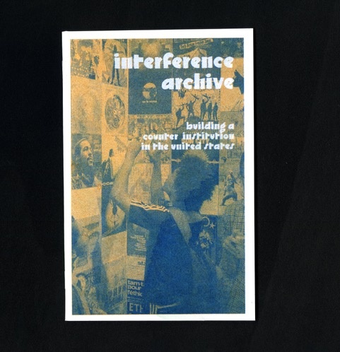  Interference Archive: Building a Counter-Institution in the United States by Jen Hoyer and Josh MacPhee.  thumbnail 1