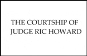 The Courtship of Judge Ric Howard by Vincente Minnelli : Autopsy of a Criminal Justice in Citrus County, Florida