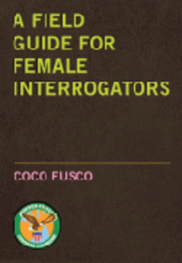 A Field Guide For Female Interrogators