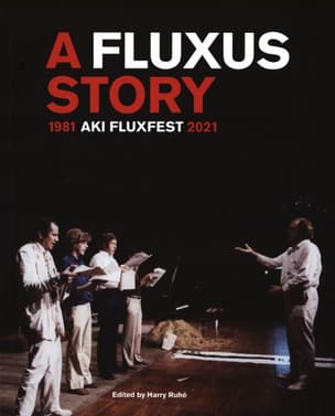 A Fluxus Story: 1981 - Aki Fluxfest - 2021