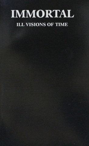 Immortal : Ill Visions of Time