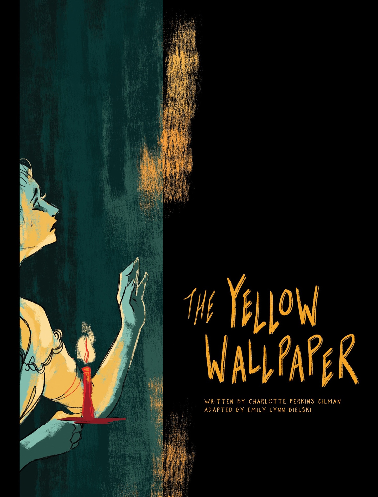 Illustration cover of figure in the dark holding a candlestick. Title reads, "The Yellow Wallpaper" in yellow text on black. Smaller text underneath reads, "Written by Charlotte Perkins Gilman Adapted by Emily Lynn Dielski."