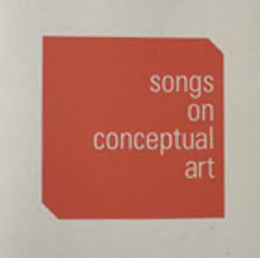 Songs On Conceptual Art