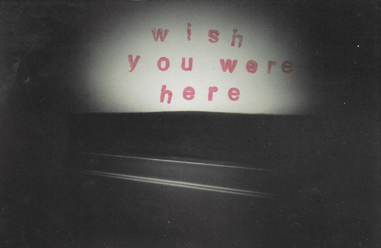 Wish You Were Here