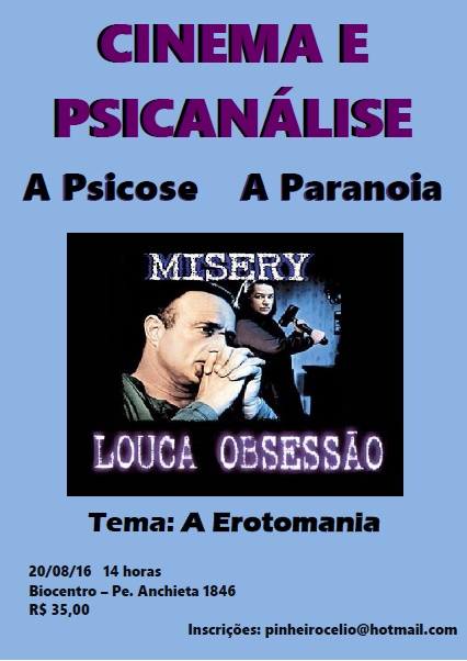 CINEMA E PSICANÁLISE - FILME MISERY -LOUCA OBSESSÃO