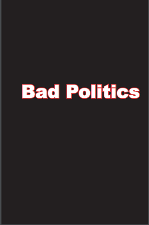 Bad Politics
