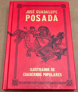 Posada Jose Guadalupe: Ilustrador de Cuaernos Populares