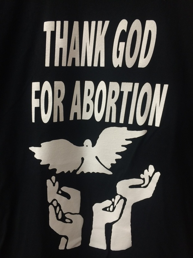 THANK GOD FOR ABORTION T-Shirt [Small]