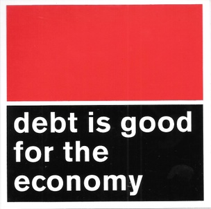 Debt Is Good for the Economy Sticker