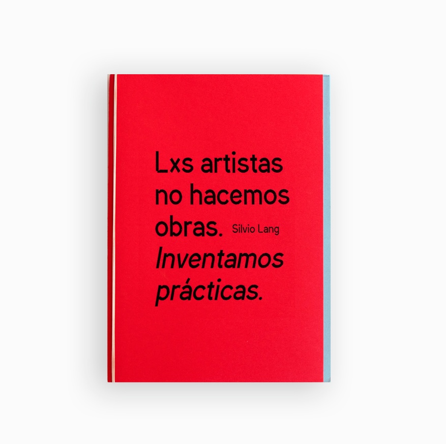 We artists don't create artworks. We invent practices. | Lxs artistas no hacemos obras. Inventamos prácticas thumbnail 2