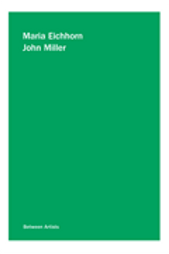 Maria Eichhorn / John Miller