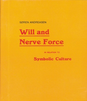 Will and Nerve Force in Relation to Symbolic Culture