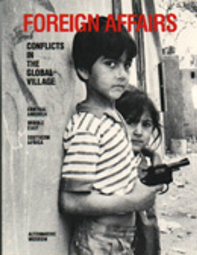 Foreign Affairs : Conflicts in the Global Village