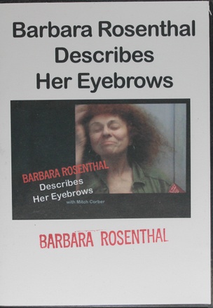 Barbara Rosenthal Describes Her Eyebrows