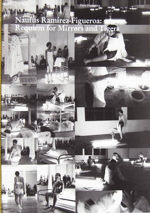 Naufus Ramírez-Figueroa: Requíem for Mirrors and Tigers