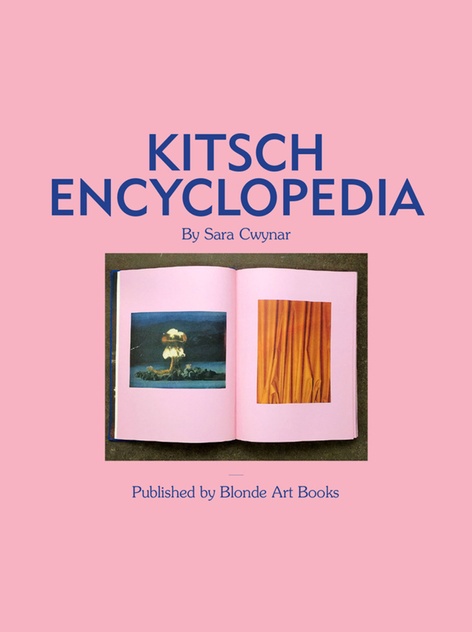 Kitsch Encyclopedia by Sara Cwynar - Published by Blonde Art Books