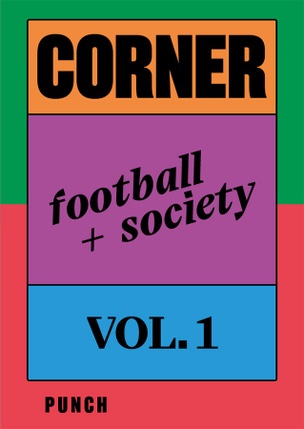 CORNER Football + Society Vol.1