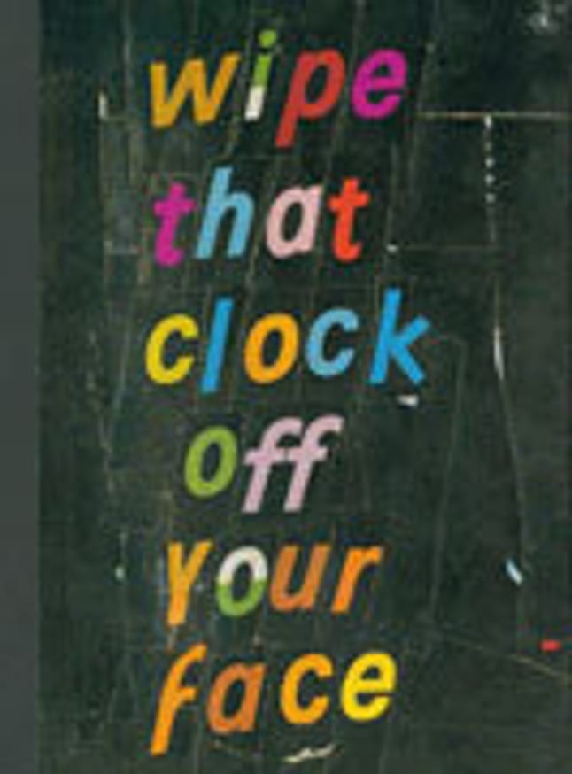 Wipe That Clock Off Your Face