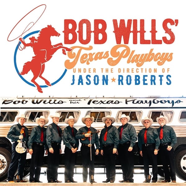 Bob Wills' Texas Playboys under the direction of Jason Roberts