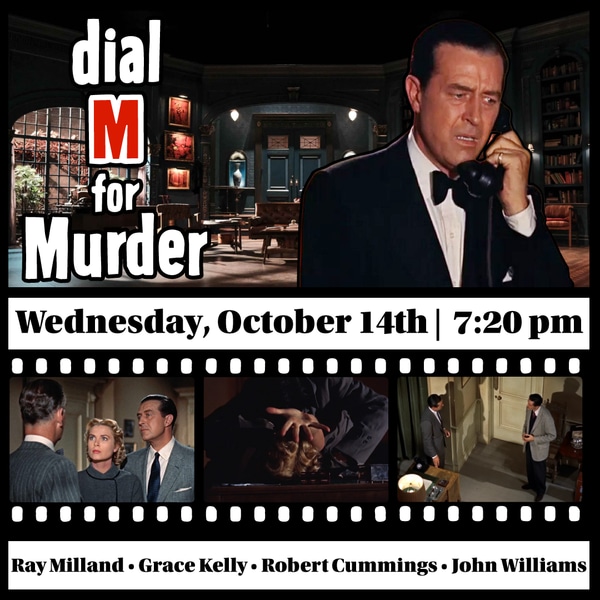 Cactus Classic Cinema:  “Dial M For Murder” (1954) PG - Directed by Alfred Hitchcock