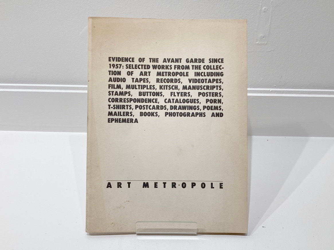 Evidence of the Avant Garde Since 1957:  Selected Works from the Collection of Art Metropole
