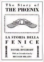 The Story of the Phoenix : La Storia della Fenice