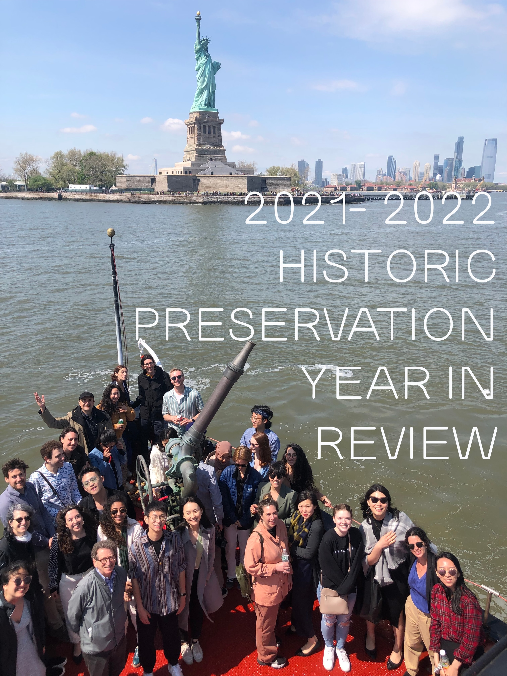 2021-2022 Historic Preservation Year in Review - Columbia GSAPP