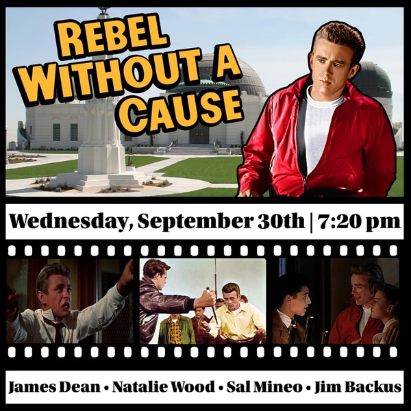  Cactus Classic Cinema:  “Rebel Without A Cause” (1955) PG-13 - Remembering James Dean