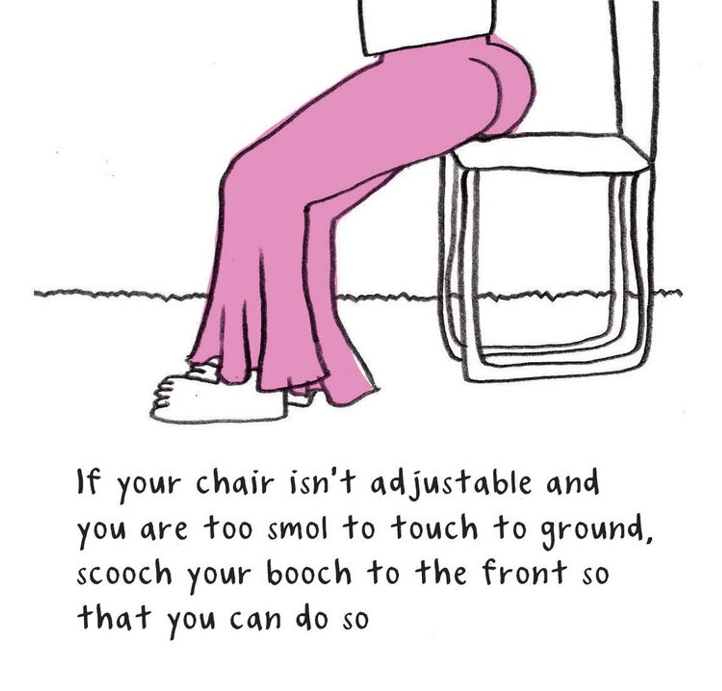 Line drawing of a butt scooted to the edge of a chair seat.