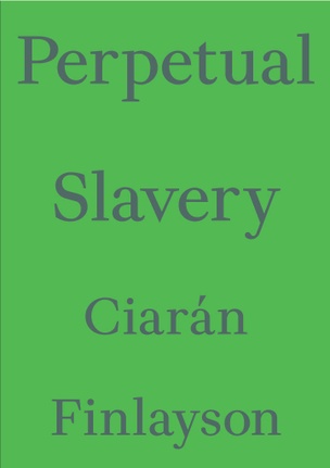 Perpetual Slavery