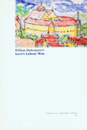 William Shakespeare's Love's Labour Won
