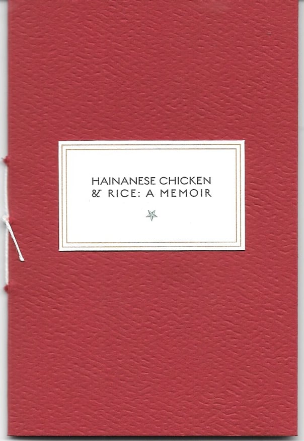 Steven Kennedy Hainanese Chicken Amp Rice A Memoir Printed Matter