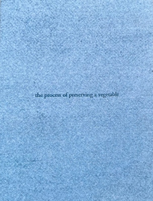  the process of preserving a vegetable