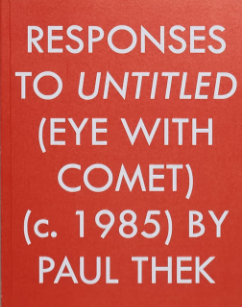 Responses to Untitled (eye with comet) (c.1985) by Paul Thek
