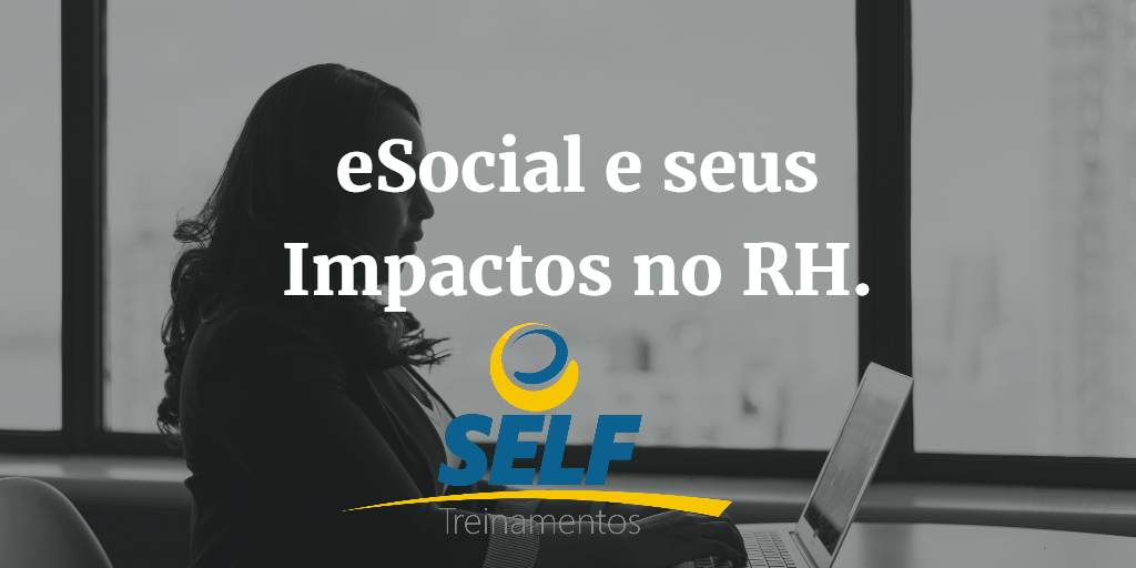 Curso eSocial e seus Impactos nas Rotinas de Depto. Pessoal