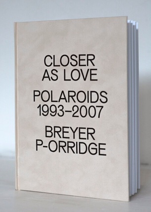 Closer as Love: Polaroids 1993 - 2007
