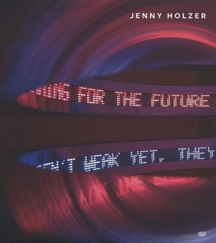 Jenny Holzer: Protect Protect