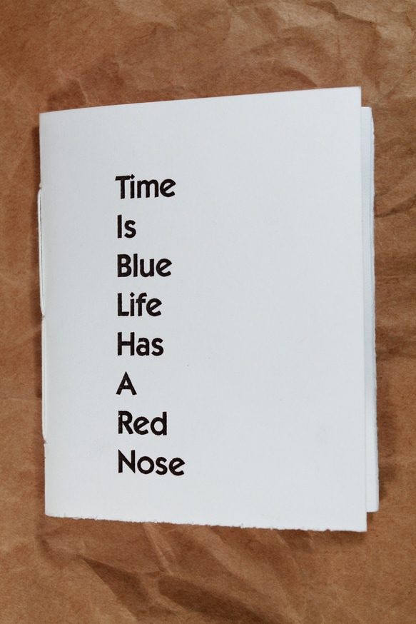 Time is Blue Life Has a Red Nose