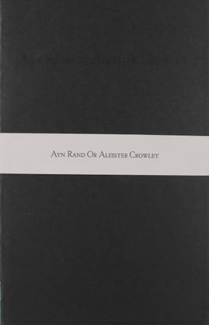 Ayn Rand or Aleister Crowley