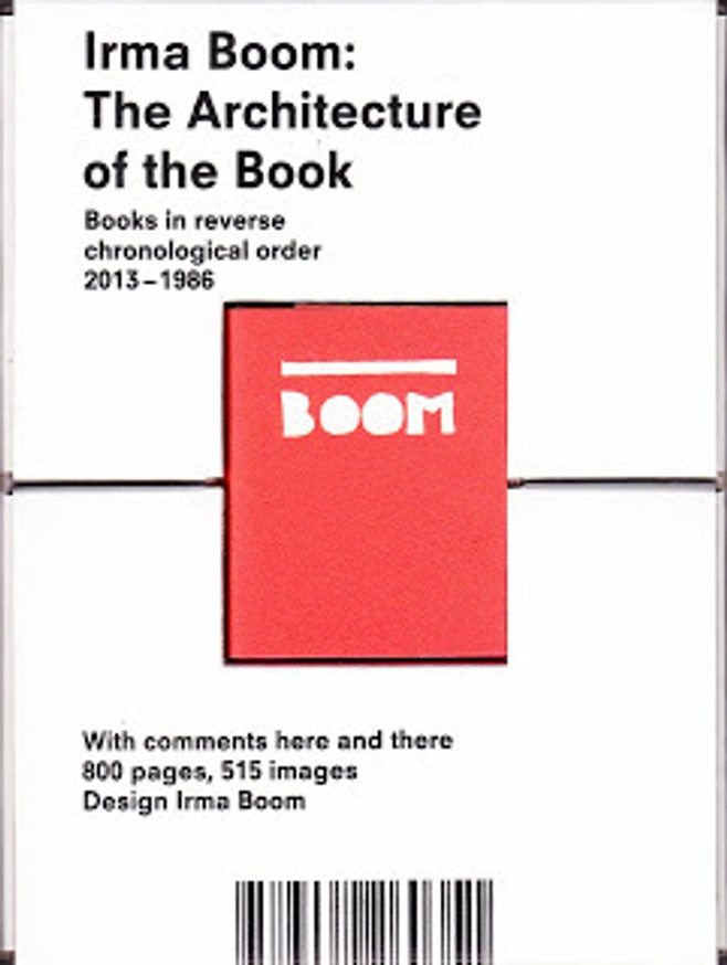 Irma Boom - Irma Boom : The Architecture of the Book (Revised &