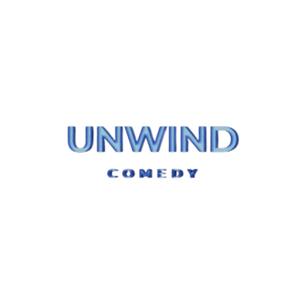 UNWIND COMEDY