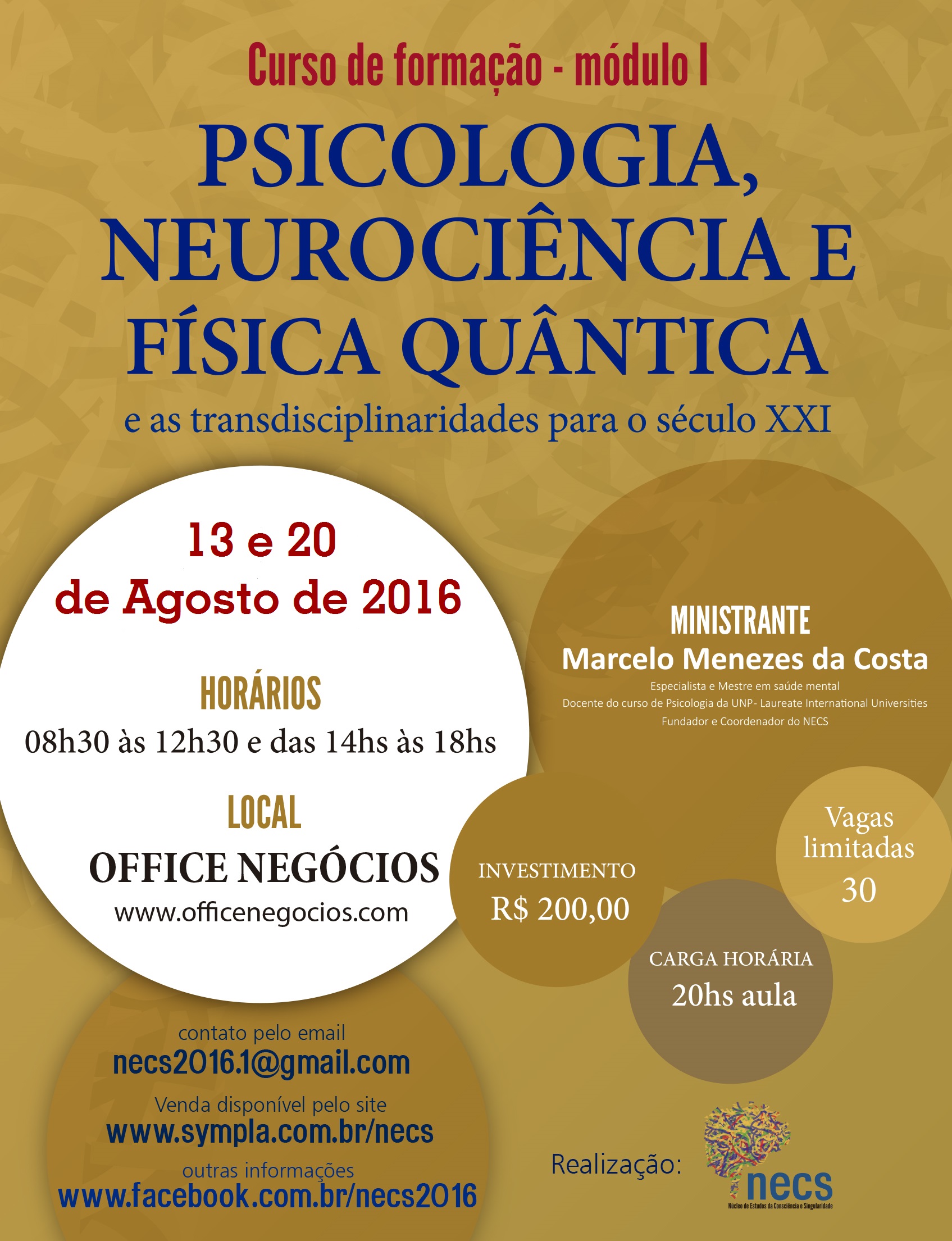 Curso "PSICOLOGIA, NEUROCIÊNCIA E FÍSICA QUÂNTICA e as transdisciplinaridade para o século XXI".