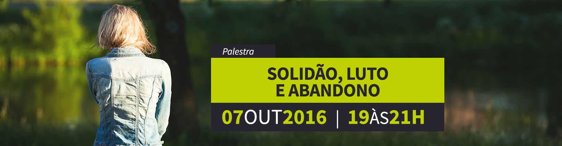 Palestra : Solidão, luto e abandono