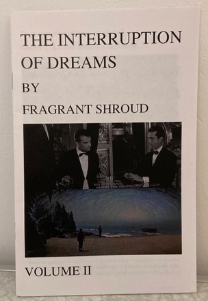 The Interruption of Dreams by Fragrant Shroud Volume II