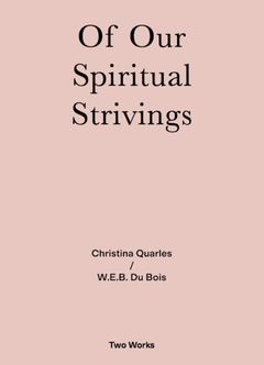 Of Our Spiritual Strivings: Two Works Series Volume 4